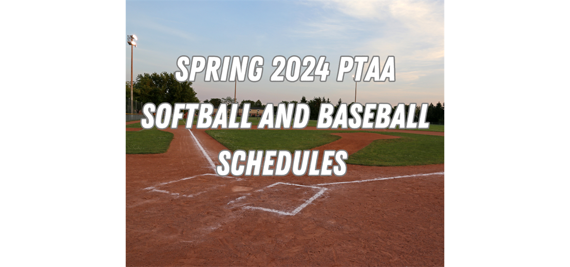 PTAA Spring 2024 Softball and Baseball Schedule